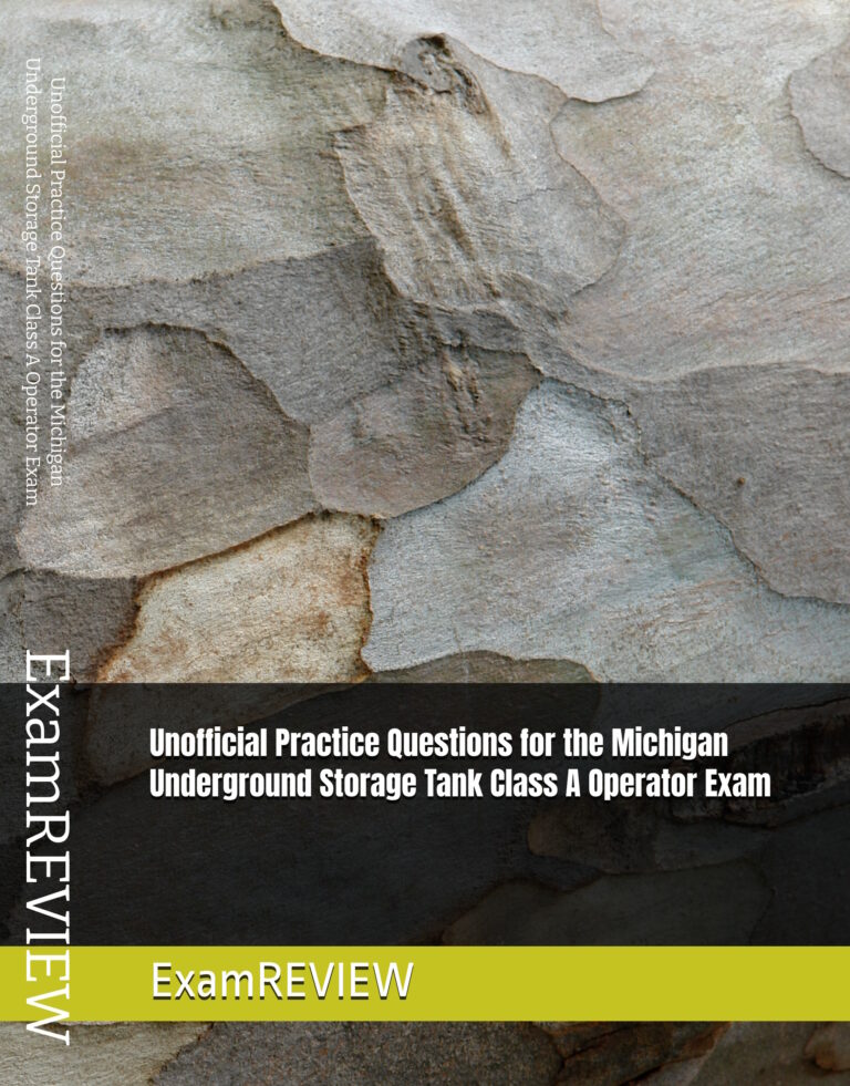 Unofficial Practice Questions for the Michigan Underground Storage Tank ...